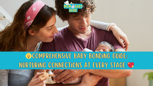 Comprehensive Baby Bonding Guide