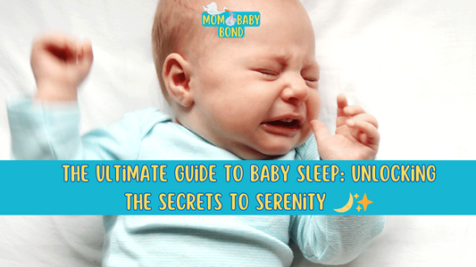 The Ultimate Guide to Baby Sleep: Unlocking the Secrets to Serenity